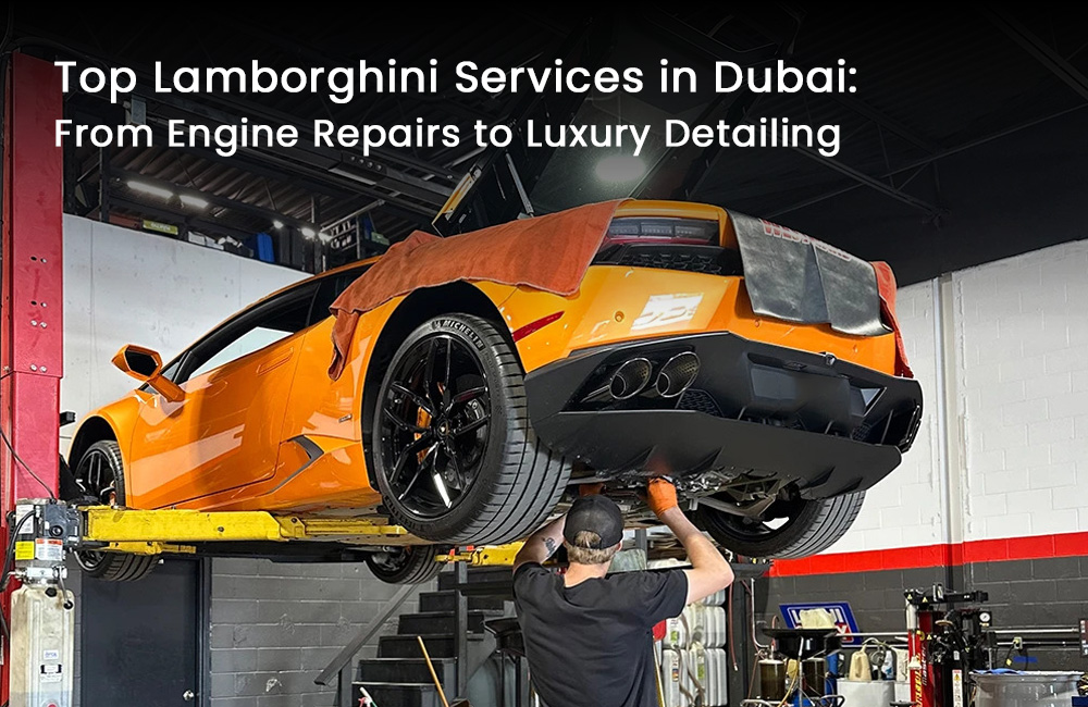 Top Lamborghini Services in Dubai
