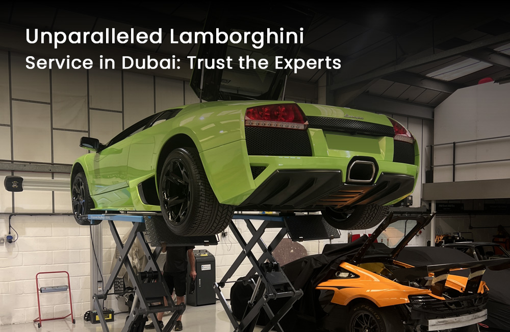 Unparalleled Lamborghini Service in Dubai: Trust the Experts